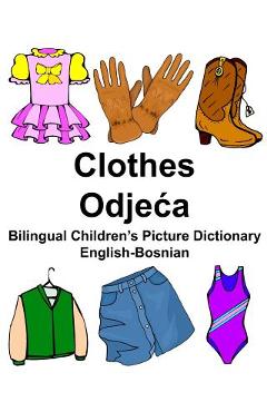 Poza produsului English-Bosnian Clothes Bilingual Children's Picture Dictionary - Richard Carlson