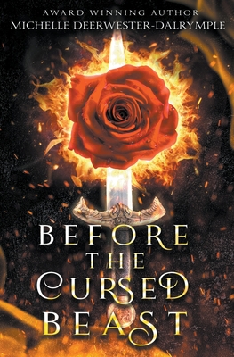 Before the Cursed Beast - Michelle Deerwester-dalrymple