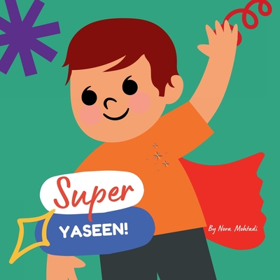 Super Yaseen! - Nora Mohtadi