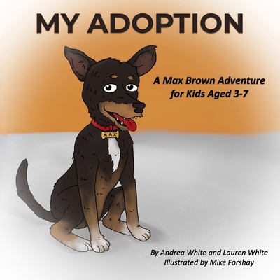 My Adoption: A Max Brown Adventure (Book 1) - Lauren White