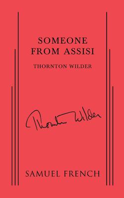 Someone from Assisi - Thornton Wilder
