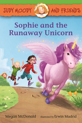 Judy Moody and Friends: Sophie and the Runaway Unicorn - Megan Mcdonald
