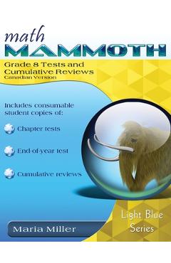 Coperta cărții 'Math Mammoth Grade 8 Tests and Cumulative Reviews, Canadian Version - Maria Miller'
