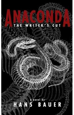 Anaconda: The Writer's Cut - Hans Bauer