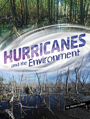 Hurricanes and the Environment - Ailynn Collins