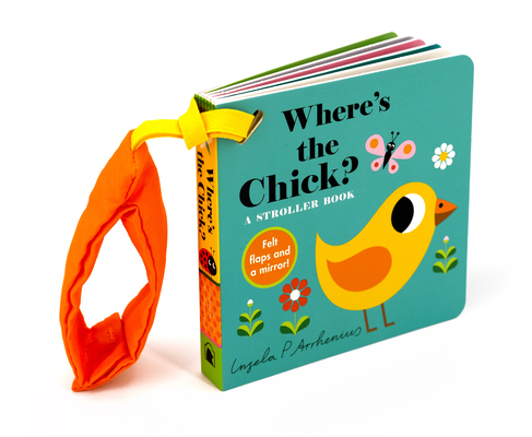 Where's the Chick?: A Stroller Book - Ingela P. Arrhenius