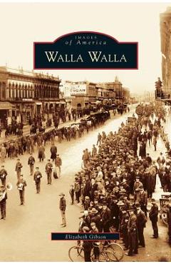 Walla Walla - Elizabeth Gibson