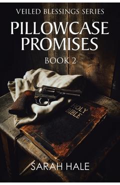 Coperta cărții 'Pillowcase Promises: Book 2 - Sarah Hale'