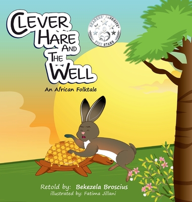 Clever Hare and the Well - Bekezela Broscius