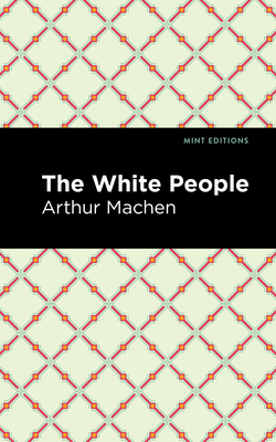 The White People - Arthur Machen