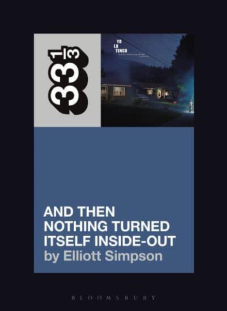 Yo La Tengo's and Then Nothing Turned Itself Inside-Out - Elliott Simpson