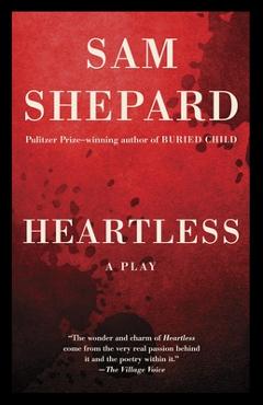 Coperta cărții 'Heartless: A Play - Sam Shepard'