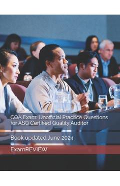 Poza produsului CQA Exam: Unofficial Practice Questions for ASQ Certified Quality Auditor - Mike Yu