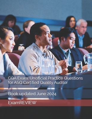 CQA Exam: Unofficial Practice Questions for ASQ Certified Quality Auditor - Mike Yu