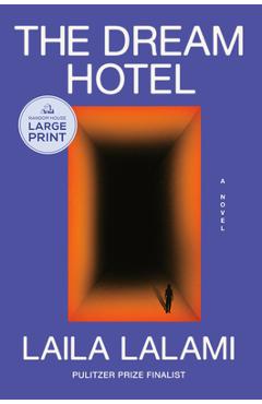 Poza produsului The Dream Hotel - Laila Lalami