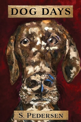 Dog Days - Steven Pedersen