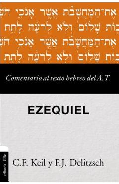 Comentario al texto hebreo del Antiguo Testamento - Ezequiel - Carl Friedrich Keil