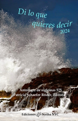 Coperta cărții 'Di lo que quieres decir 2024: Antología de siglemas 575 - Jorge Muñoz'