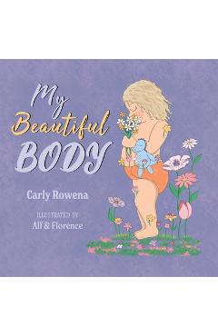Coperta cărții 'My Beautiful Body - Carly Rowena'