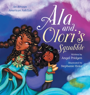 Coperta cărții 'Ala and Olori's Squabble: An African American FolkTake - Angel Pridgen'