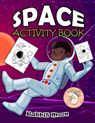Space Activity Book: for Kids Ages 4-8: A Fun Kid Workbook Game For Learning, Solar System Coloring, Mazes, Word Search and More! - Rabbit Moon