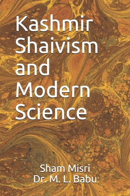 Kashmir Shaivism and Modern Science - Makhan Babu