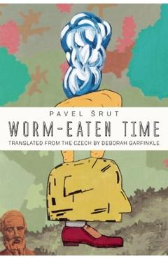 Coperta cărții 'Worm-Eaten Time - Pavel Srut'