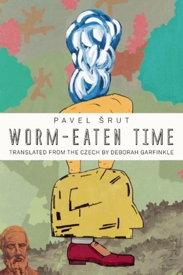 Worm-Eaten Time - Pavel Srut