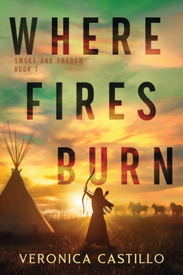 Coperta cărții 'Where Fires Burn - Veronica Castillo'