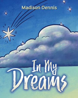 In My Dreams - Madison Dennis