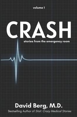 Crash: Stories From the Emergency Room - David Berg