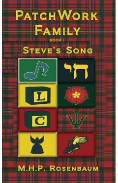 Coperta cărții 'Patchwork Family Book 1: Steve's Song - M. H. P. Rosenbaum'