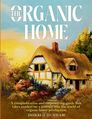 The Organic Home - 