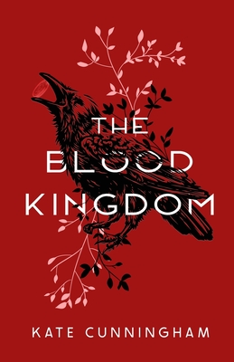 Coperta cărții 'The Blood Kingdom - Kate Cunningham'
