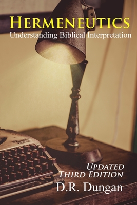 Hermeneutics: Updated Third Edition - D. R. Dungan