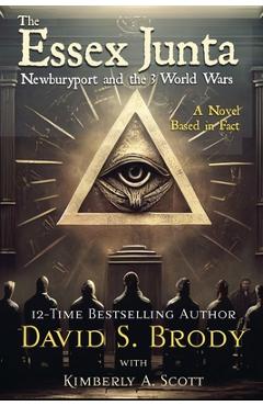 Coperta cărții 'The Essex Junta: Newburyport and the 3 World Wars - Kimberly A. Scott'