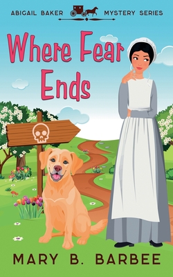 Where Fear Ends - Mary B. Barbee