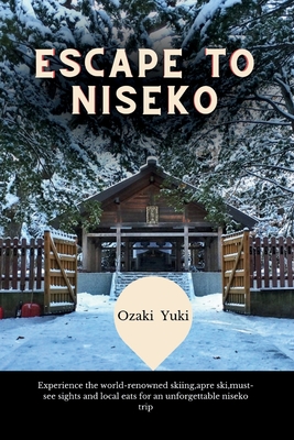 Escape to Niseko: Experience the world-renowned skiing, apre ski, must-see sights and local eats for an unforgettable niseko trip - Ozaki Yuki
