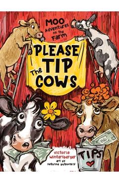 Coperta cărții 'Please Tip the Cows - Victoria Wintersberger'