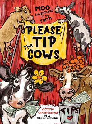 Coperta cărții 'Please Tip the Cows - Victoria Wintersberger'