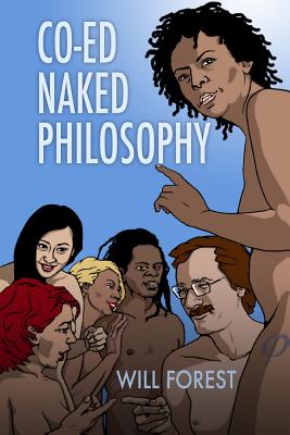 Co-ed Naked Philosophy - Will Forest