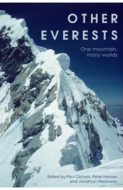 Coperta cărții 'Other Everests: One Mountain, Many Worlds - Paul Gilchrist'