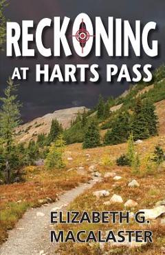 Poza produsului Reckoning at Harts Pass - Elizabeth G. Macalaster
