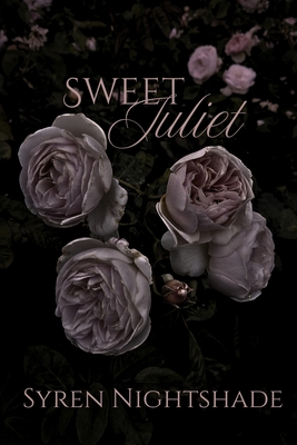 Sweet Juliet - Syren Nightshade