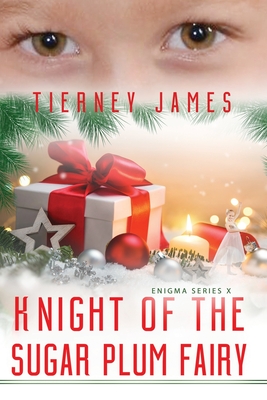Knight of the Sugar Plum Fairy - Tierney James