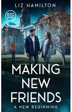 Coperta cărții 'Making New Friends: A New Beginning: A New Beginning by Liz Hamilton: A New Beginning - Liz Hamilton'