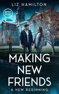Coperta cărții 'Making New Friends: A New Beginning: A New Beginning by Liz Hamilton: A New Beginning - Liz Hamilton'