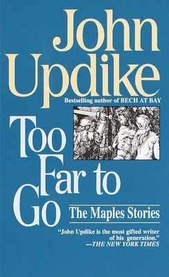 Too Far to Go: The Maples Stories - John Updike