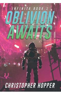 Coperta cărții 'Oblivion Awaits (Infinita Book 1) - Christopher Hopper'