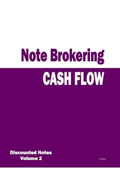 Coperta cărții 'Cash Flow - Note Brokering: Discounted Notes -'